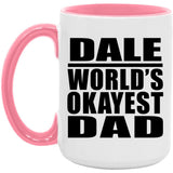 Dale World's Okayest Dad - 15oz Accent Mug Pink