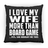 I Love My Wife More Than Board Game - Throw Pillow Black