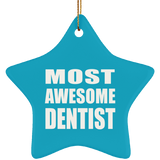 Most Awesome Dentist - Star Ornament