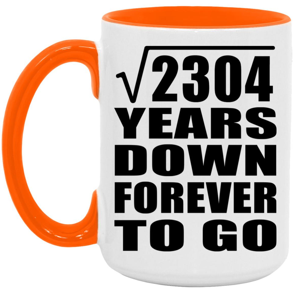48th Anniversary Square Root of 2304 Years Down Forever To Go - 15oz Accent Mug Orange