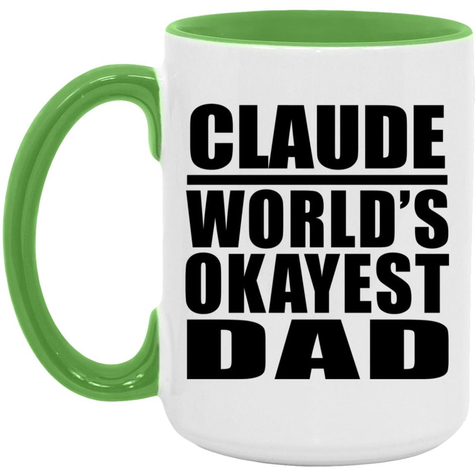 Claude World's Okayest Dad - 15oz Accent Mug Green