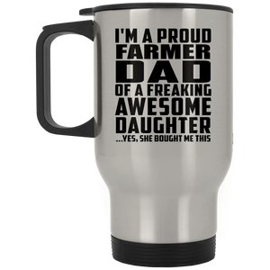 Proud Farmer Dad Of Awesome Daughter - Silver Travel Mug