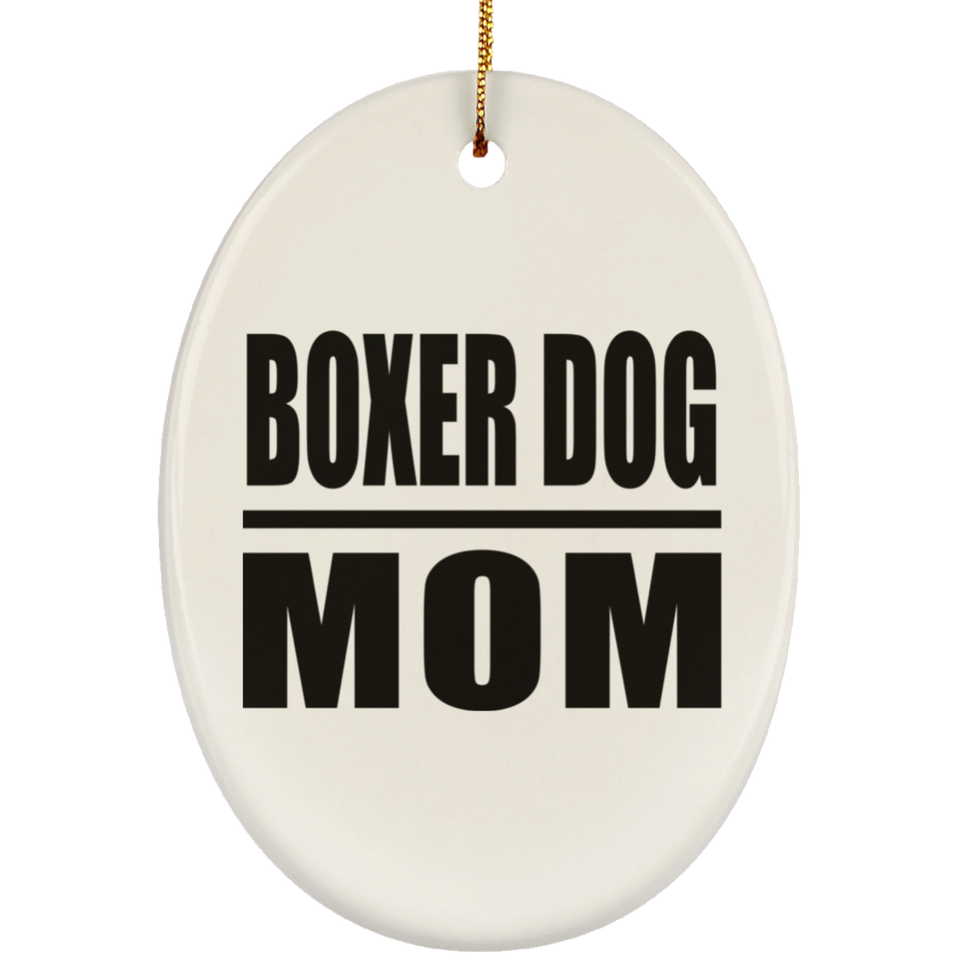 Boxer Dog Mom - Oval Ornament
