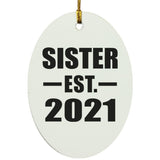 Sister Established EST. 2021 - Oval Ornament