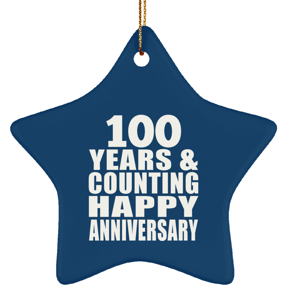 Happy 100th Anniversary 100 Years & Counting - Star Ornament