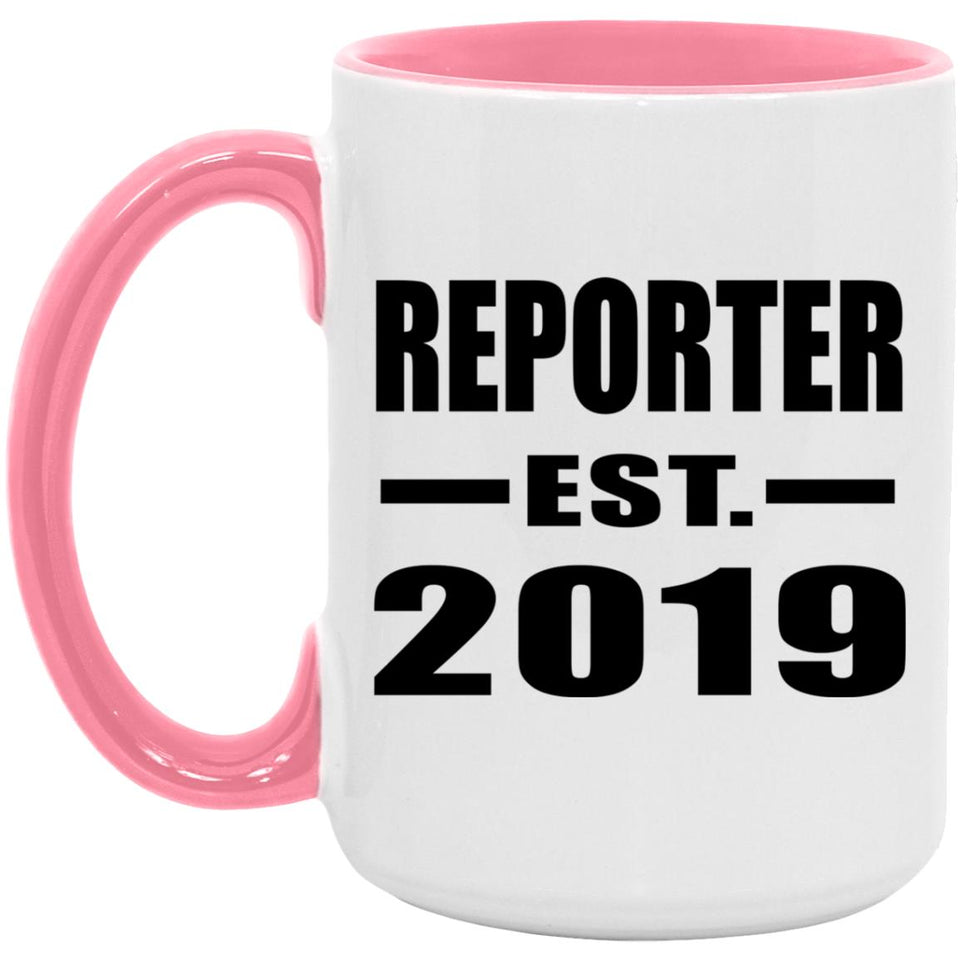 Reporter Established EST. 2019 - 15oz Accent Mug Pink