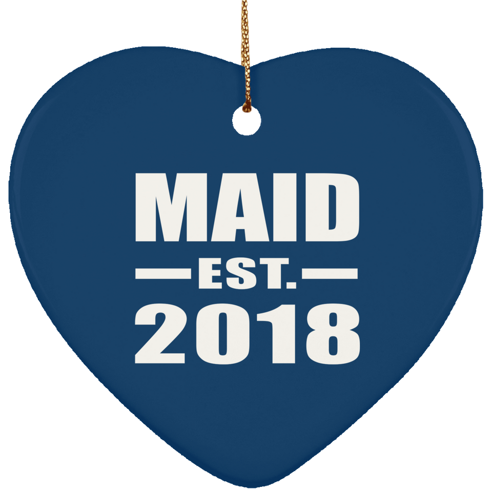 Maid Established EST. 2018 - Heart Ornament