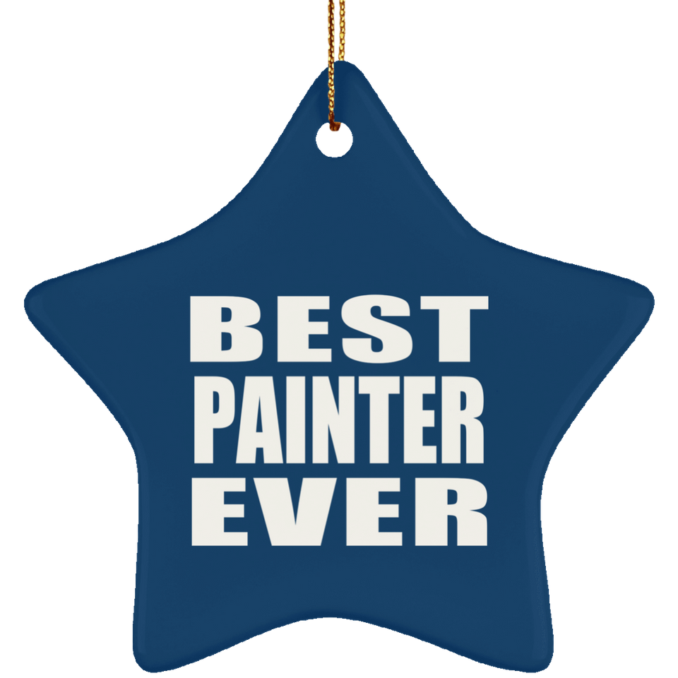 Best Painter Ever - Star Ornament