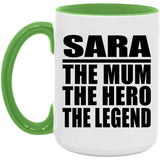 Sara The Mum The Hero The Legend - 15oz Accent Mug Green