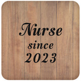 Nurse Since 2023 - Drink Coaster C