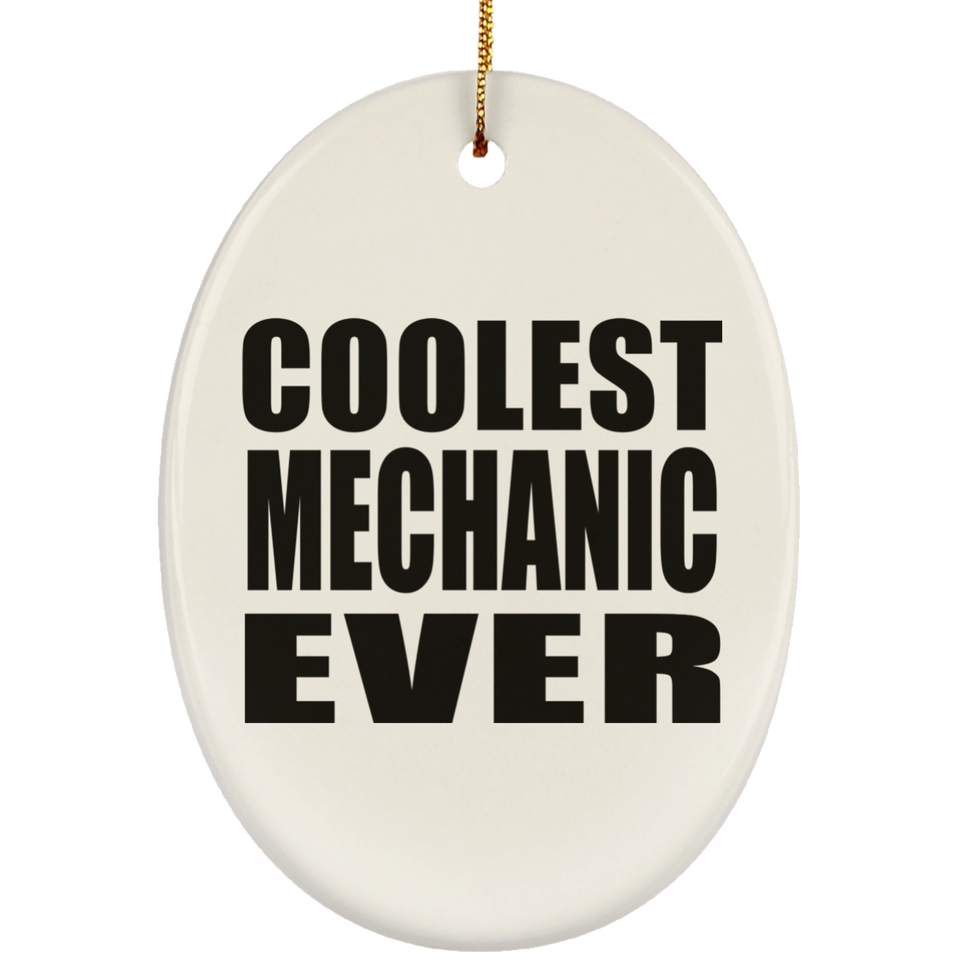 Coolest Mechanic Ever - Oval Ornament