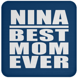 Nina Best Mom Ever - Drink Coaster
