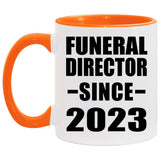 Funeral Director Since 2023 - 11oz Accent Mug Orange