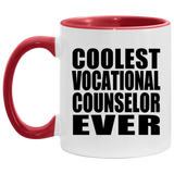 Coolest Vocational Counselor Ever - 11oz Accent Mug Red