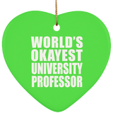 World's Okayest University Professor - Heart Ornament