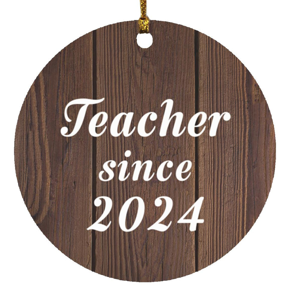 Teacher Since 2024 - Circle Ornament D