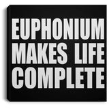 Euphonium Makes Life Complete - Canvas Square