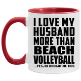 I Love My Husband More Than Beach Volleyball - 11oz Accent Mug Red