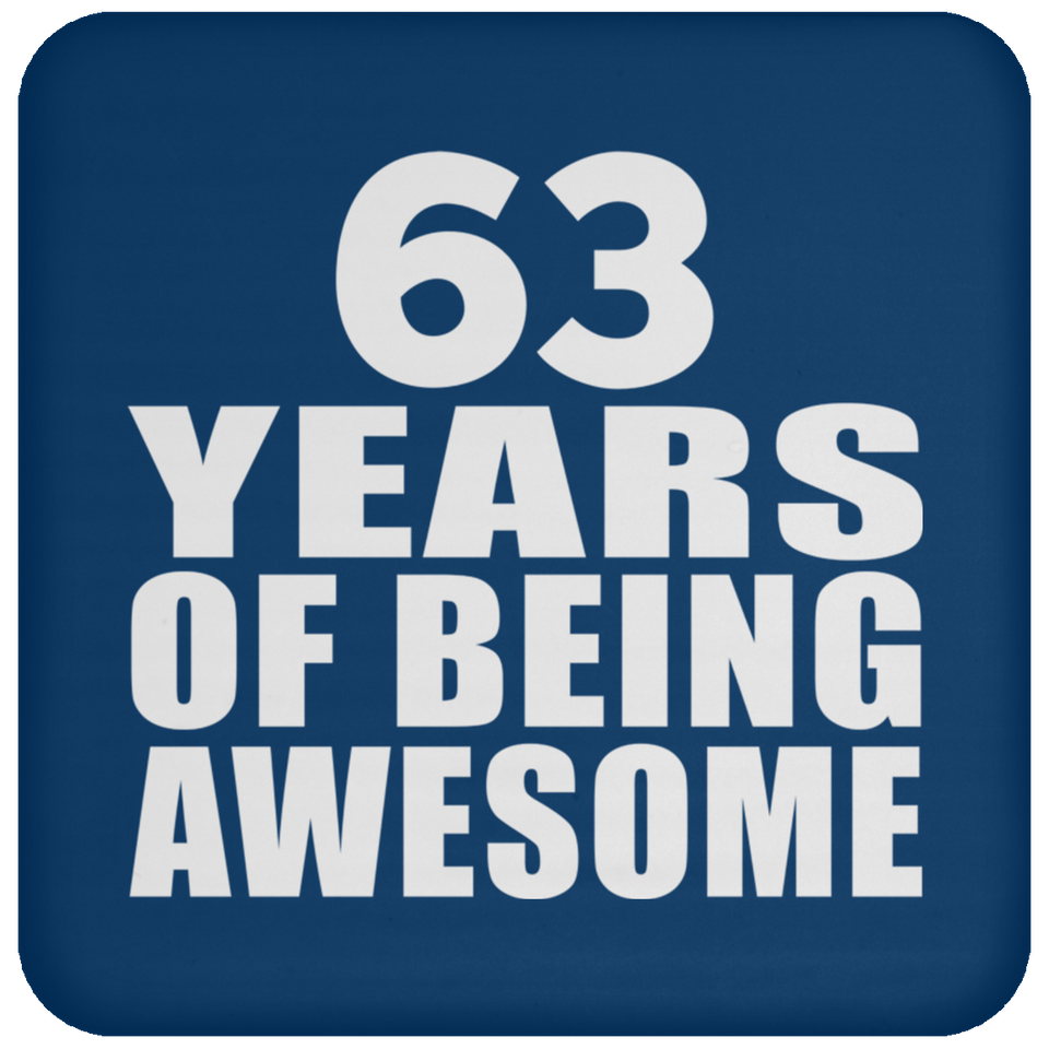 63rd Birthday 63 Years Of Being Awesome - Drink Coaster