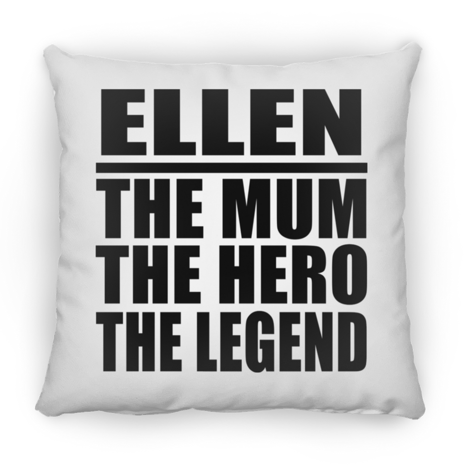 Ellen The Mum The Hero The Legend - Throw Pillow