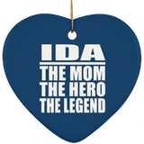 Ida The Mom The Hero The Legend - Heart Ornament