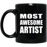 Most Awesome Artist - 11 Oz Coffee Mug Black