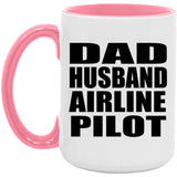 Dad Husband Airline Pilot - 15oz Accent Mug Pink