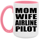 Mom Wife Airline Pilot - 15oz Accent Mug Pink