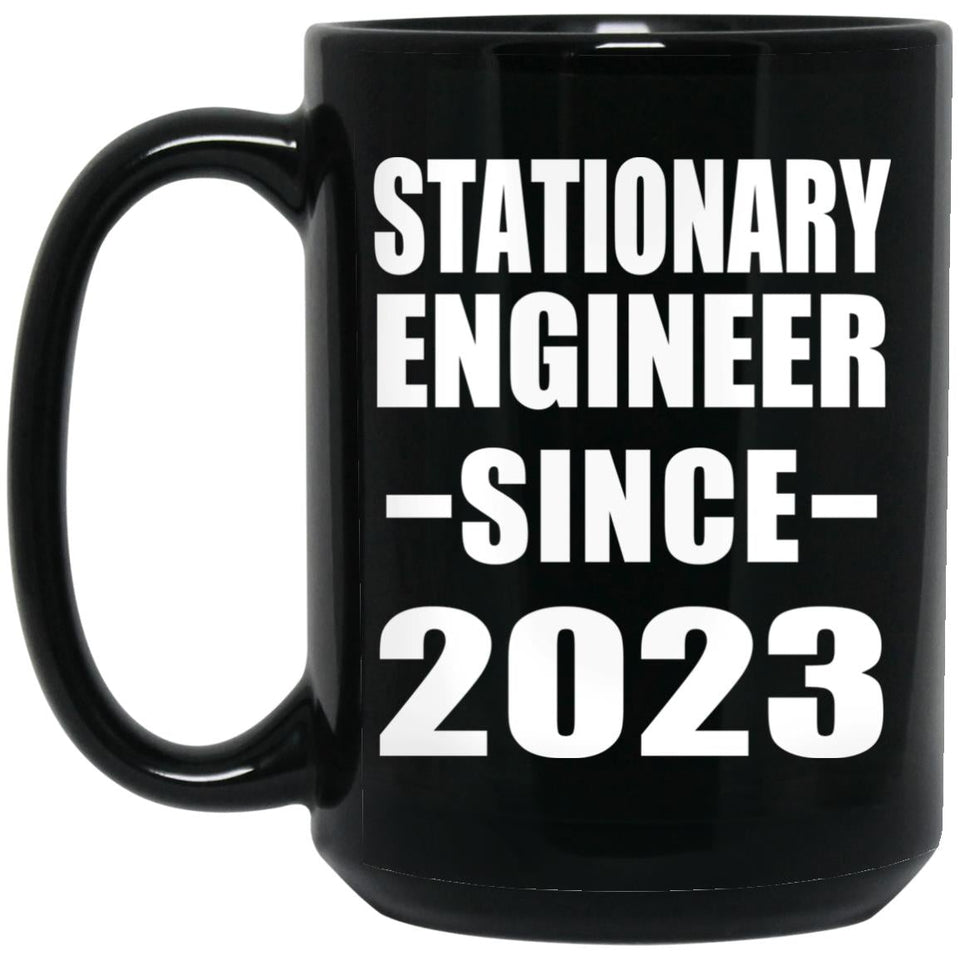 Stationary Engineer Since 2023 - 15oz Coffee Mug Black