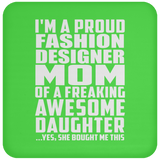 Proud Fashion Designer Mom Of Awesome Daughter - Drink Coaster