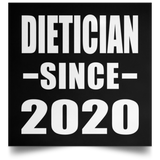 Dietician Since 2020 - Poster Square