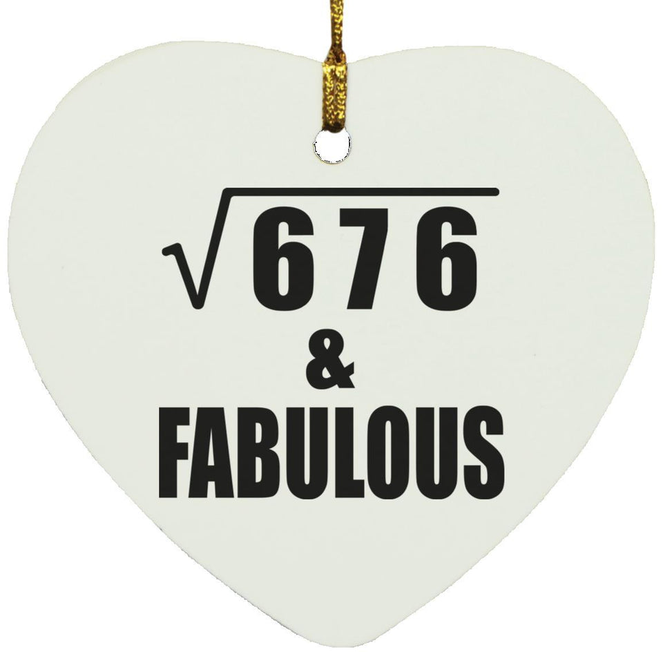 26th Birthday Square Root of 676 & Fabulous - Heart Ornament