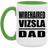Wirehaired Vizsla Dad - 15oz Accent Mug Green