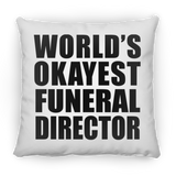 World's Okayest Funeral Director - Throw Pillow