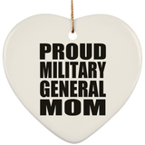 Proud Military General Mom - Heart Ornament