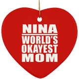 Nina World's Okayest Mom - Heart Ornament