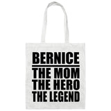 Bernice The Mom The Hero The Legend - Tote Bag White