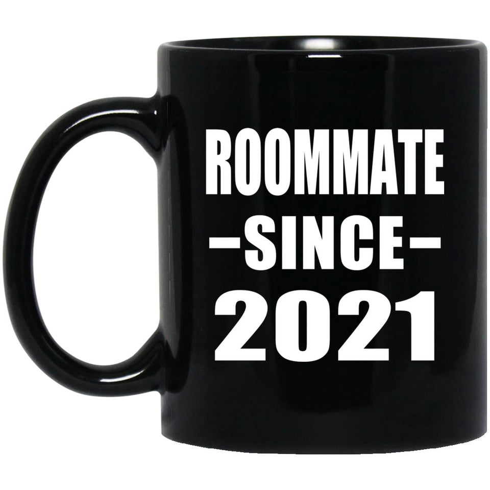 Roommate Since 2021 - 11oz Coffee Mug Black