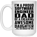 Proud Software Engineer Dad Of Awesome Daughter - 15 Oz Coffee Mug