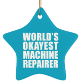 World's Okayest Machine Repairer - Star Ornament