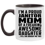 Proud Janitor Mom Of Awesome Daughter - 11oz Accent Mug Black