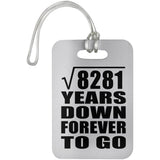 91st Anniversary Square Root of 8281 Years Down Forever To Go - Luggage Bag Tag
