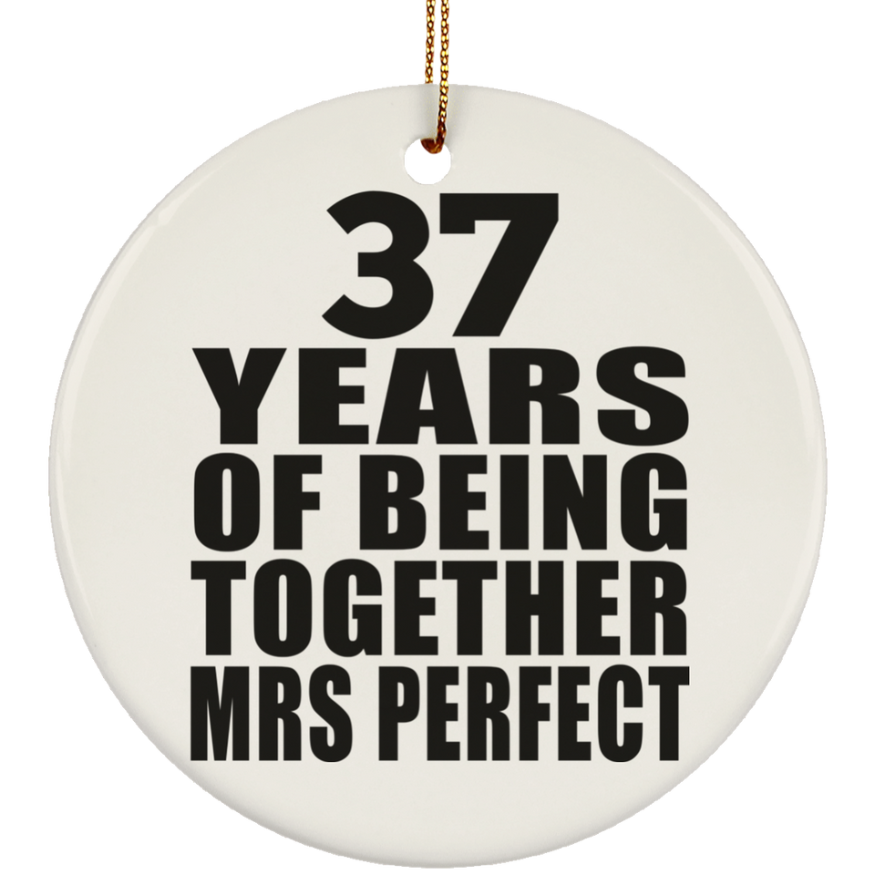 37th Anniversary 37 Years Of Being Mrs Perfect - Circle Ornament