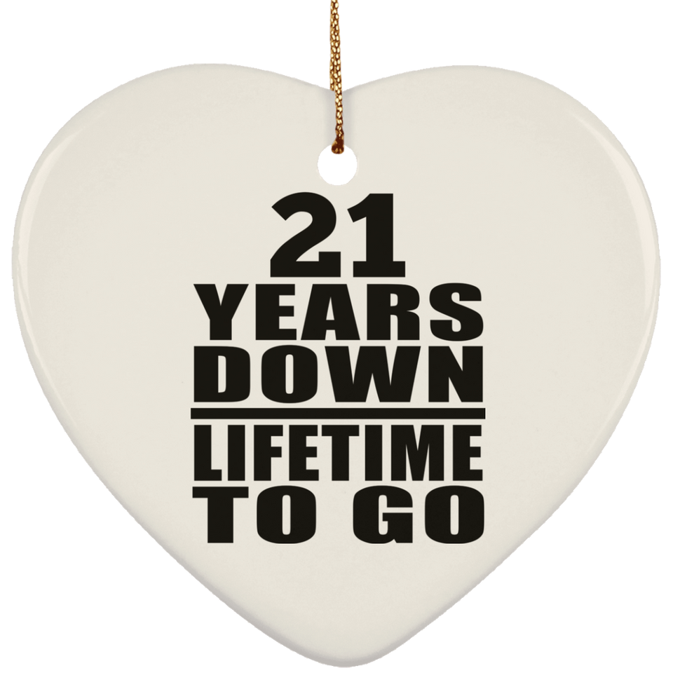 21st Anniversary 21 Years Down Lifetime To Go - Heart Ornament
