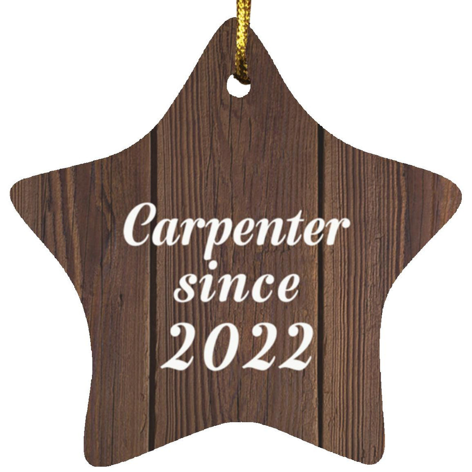Carpenter Since 2022 - Star Ornament D