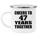 47th Anniversary Cheers To 47 Years Together - 12oz Camping Mug