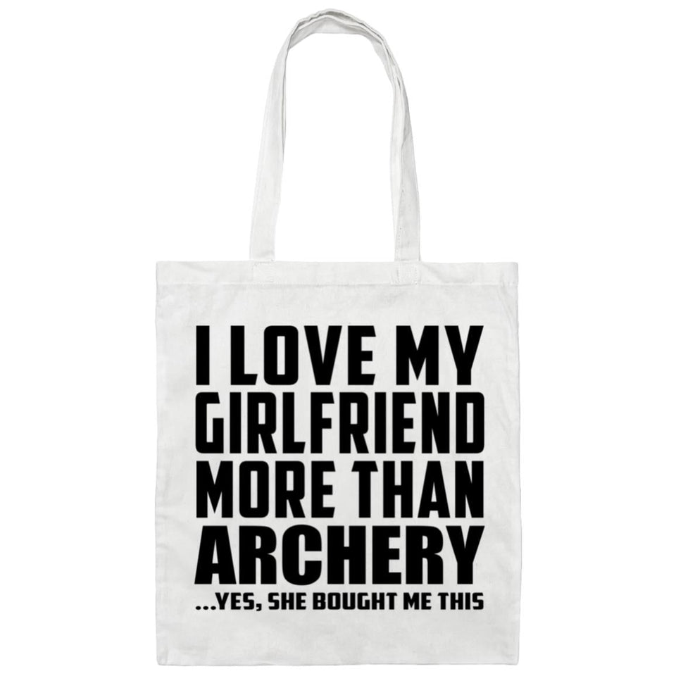 I Love My Girlfriend More Than Archery - Tote Bag White