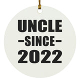 Uncle Since 2022 - Circle Ornament
