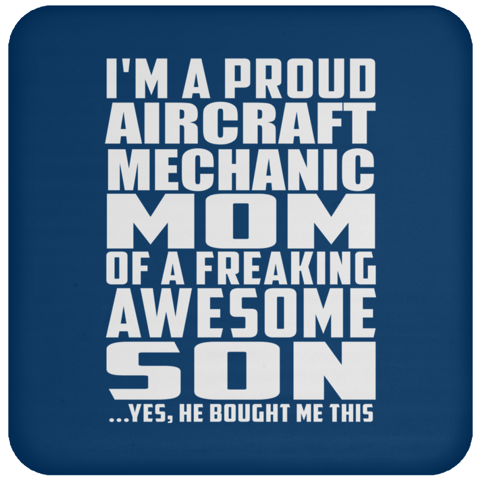 Proud Aircraft Mechanic Mom Of Awesome Son - Drink Coaster