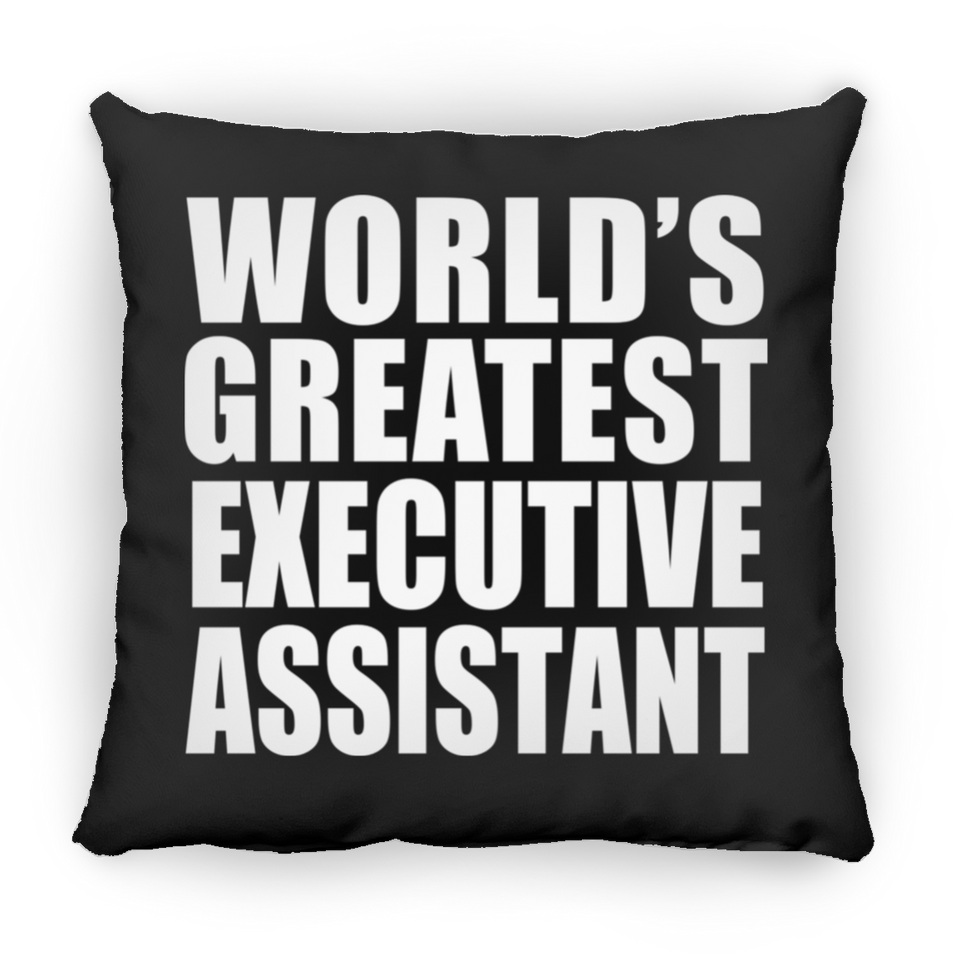 World's Greatest Executive Assistant - Throw Pillow Black